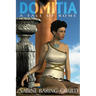 Domitia: A Tale of Rome