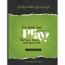 Go Back And Pray: For You Have Not Prayed