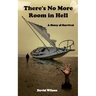 There's No More Room in Hell: A Story of Survival
