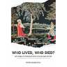 Who Lived, Who Died?: My Family's Struggle with Stalin and Hitler