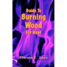 Guide To Burning Wood For Heat