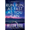 Run, Run, as Fast as You Can: Absolutely unputdownable crime fiction
