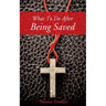 What to Do After Being Saved