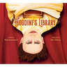 Houdini's Library: How Books Created the World's Greatest Magician
