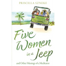 Five Women in a Jeep: and Other Musings of a Meditator