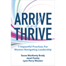 Arrive and Thrive: 7 Impactful Practices for Women Navigating Leadership