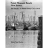 Point Pleasant Beach, New Jersey: The Docks - A Photo Essay, Circa 1970