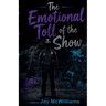 The Emotional Toll of the Show