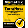 Terranova Success Strategies Grade 8 Mathematics Study Guide: Terranova Test Review for the Terranova, Third Edition