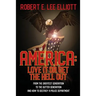 America: Love it or Get the Hell Out: From the Greatest Generation to the Gutter Generation and How to Destroy a Police Department