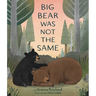 Big Bear Was Not the Same
