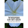 Whispers On My Skin: Relearning Intimate Touch After Trauma