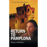 Return to Pamplona: A Lover's Quest in Post-War Spain