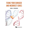 Fixing Your Damaged and Incorrect Genes