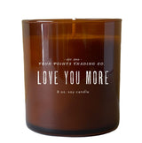 Love You More 8oz Soy Candle by Four Points Trading Co.