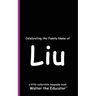 Celebrating the Family Name of Liu