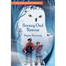 The Avian Adventurers #1: Snowy Owl Rescue: Raptor Recovery