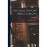 Natural History Object Lessons: a Manual for Teachers