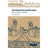 The Phoenicians and the West: Politics, Colonies and Trade