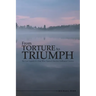 From Torture to Triumph: The Lost Legend of a Man Who Opened America: Guillaume Couture