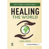 Healing the World: Today's Shamans as Difference Makers