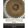 Human Health Effects of Molybdenum in Drinking Water
