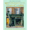 Quintessential Shops of London: 25 Beautiful Shops Showcasing History and Charm
