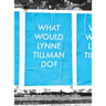 What Would Lynne Tillman Do?