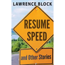 Resume Speed and Other Stories