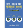 How To Generate Retirement Income