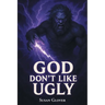 God Don't Like Ugly