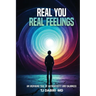 Real You, Real Feelings: An inspiring Tale of Authenticity and calmness