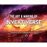 The Art & Making of Invertiverse: Created For The Sci-Fi Novel By Derrick Davis