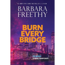 Burn Every Bridge