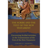 The Scribe and the Text of the New Testament: Scribal Activities in the Transmission of the Text of the New Testament