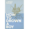 How to Drown a Boy: Poems