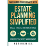 Estate Planning Simplified: Safeguard Your Legacy with Wills, Trusts, and Inheritance for Effective Asset Management