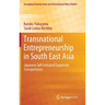 Transnational Entrepreneurship in South East Asia: Japanese Self-Initiated Expatriate Entrepreneurs