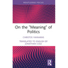 On the "Meaning" of Politics