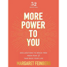 More Power to You: Declarations to Break Free from Fear and Take Back Your Life (52 Devotions)
