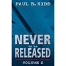 Never to Be Released Volume 2