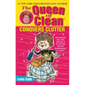 The Queen of Clean Conquers Clutter