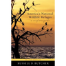 America's National Wildlife Refuges: A Complete Guide