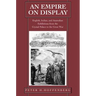 An Empire on Display: English, Indian, and Australian Exhibitions from the Crystal Palace to the Great War