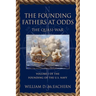 The Founding Fathers at Odds: The Quasi-War - Volume I of the Founding of the U.S. Navy Trilogy