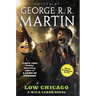 Low Chicago: A Wild Cards Novel (Book Two of the American Triad)