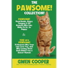 The PAWSOME! Collection: PAWSOME! Head Bonks, Raspy Tongues & 101 Reasons Why Cats Make Us So, So Happy AND You are PAWSOME! 75 Reasons Why Your Cats
