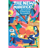 The New Mavericks: Gen Z's Guide to Redefining the Workplace