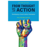 From Thought to Action (Second Edition): Developing a Social Justice Orientation