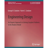 Engineering Design: An Organic Approach to Solving Complex Problems in the Modern World